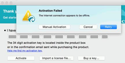 Manual Activation If you don't have internet access or when an error occurs during the activation process, an error message is displayed allowing you to do a manual activation.