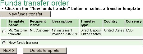 Making a transfer using a template g03 If you have already saved templates, these will appear as soon as you enter the Funds transfer