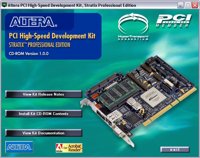 PCI High-Speed Development Kit, Stratix Professional Edition To install the PCI High-Speed Development Kit, Stratix Professional Edition CD-ROM contents, perform the following steps. 1.