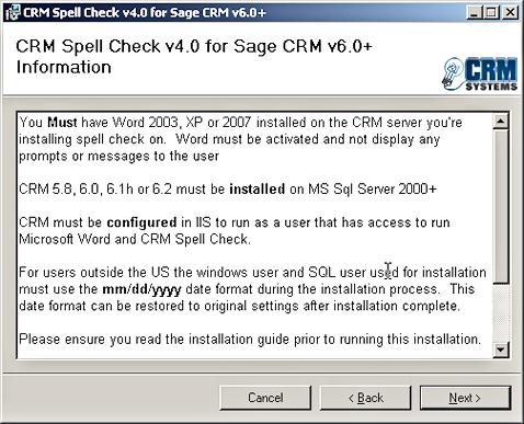 The Information page outlines the requirements for CRM Spell Check. These are detailed in the manual here, and listed on this screen during the installation process.