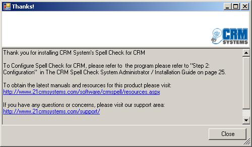 We strongly suggest you now reset the CRM server using the IISRESET command at the windows command prompt.