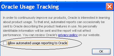 12. The Oracle Usage Tracking window will open, uncheck the Allow automated usage reporting to Oracle check box and click OK. 13. From the menu, select File > Exit. 14.