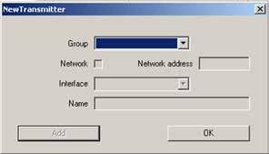 This procedure requires the input of a number of parameters: Group: Network: Interface: Network address: Name: Assigns a transmitter to a group.