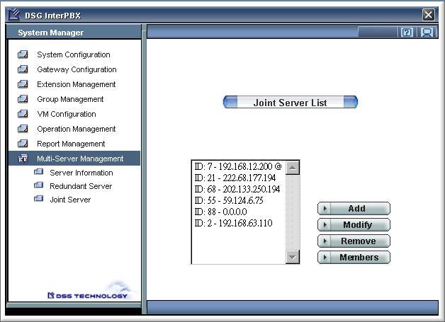 162 Chapter 10 Multi-Server Management 1. Go to Main Menu>Multi-Server Management>Joint Server. 2. Select a Joint Server from the list and click the Members button. 3.