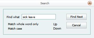 The following buttons are available on the Leave Report screen: Button Description Use this button to search for specific words or phrases in the report.