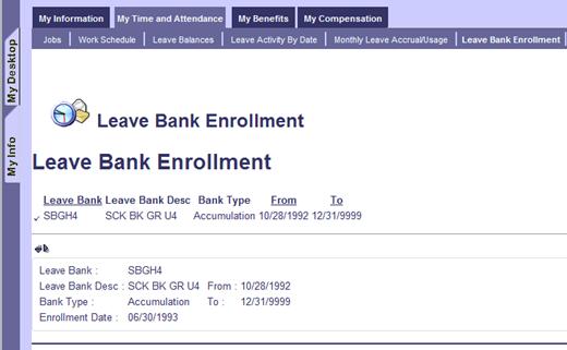 My Info > Time and Attendance > Leave Bank Leave Bank is available for enrollment to Unit 1, 2, 3, and 4 employees.