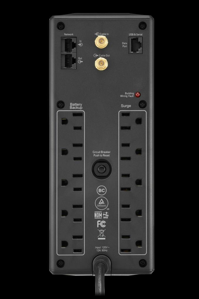 11 9 10 Battery Backup & Surge Protected outlets Keep critical devices running when the power goes out or fluctuates beyond safe levels.