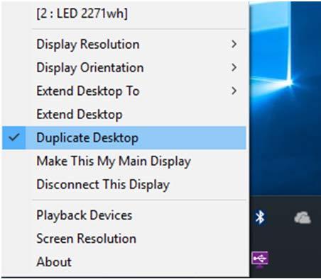 DUPLICATE DESKTOP This feature allows the same contents of on-board screen to be displayed (mirroring) to the USB