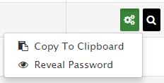 Clicking the gears shows two options, Copy to Clipboard and Reveal Password.