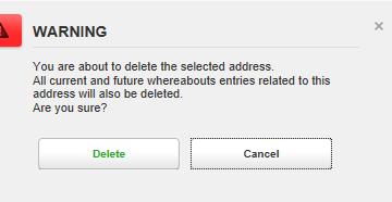 Click Delete to delete all upcoming whereabouts entries using this address, or Click Cancel to abort the deletion of the