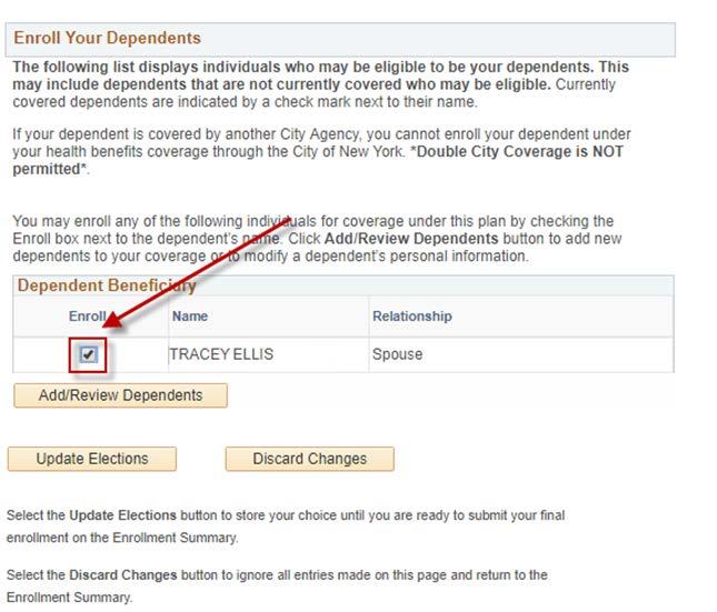 This has no impact on your Tax withholding REMEMBER, only dependents with the Enroll checkbox checked next to their name as shown above will be covered!