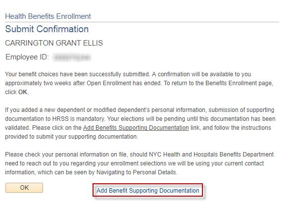 Submission Confirmation This is the confirmation page you will receive once your changes have been submitted. REMEMBER, Supporting Documentation is required for any changes involving dependents!