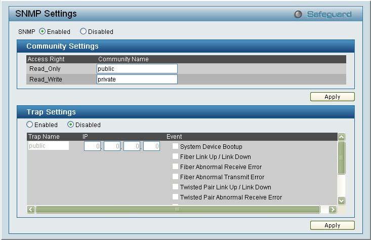 5 Configuration D-Link Web Smart Switch User Manual Figure 41 System > SNMP Setting Community Setting: In support of SNMP version 1, the Web-Smart Switch accomplishes user authentication by using