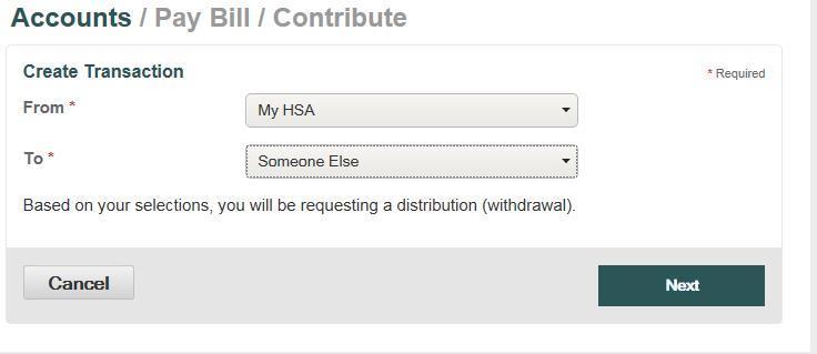 Pay Bill To provide additional payment flexibility while utilizing your HSA, you have the option to request a distribution check from your account. The check will be sent directly to the payee listed.