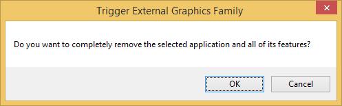 Select Trigger External Graphics Family 14.xx.xxxx.0179. Click Uninstall button. Step 2.