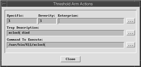 6. Click Arm Actions. The Threshold Arm Actions window displays. Enter the information shown in Figure 5 on page 10: Figure 5. Threshold Arm Actions window 7.