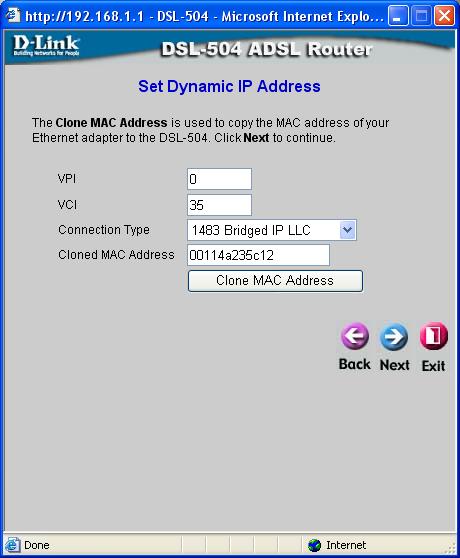 Using the Setup Wizard Dynamic IP Address (continued) VPI or VCI: Do not change the VPI or VCI value unless you have been told to do so.