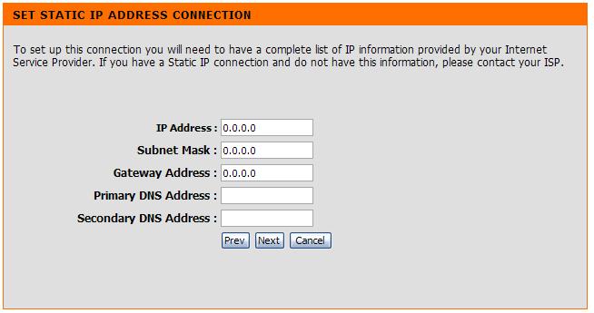 Section 3 - Configuration If you selected Static, enter your network settings supplied by your Internet provider.