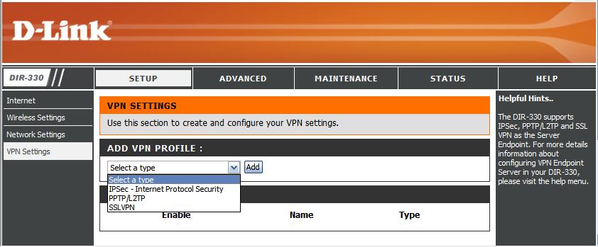 Section 3 - Configuration VPN Settings The DIR-330 supports IPSec, PPTP/L2TP, and SSL VPN as the Server