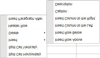 CONTENT EDITING Insert context menu option elements: Insert Row Above - inserts a new row before the selected row. Insert Row Below - inserts a new row after the selected row.