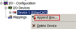 Defining EtherCAT slaves Further devices can be appended by right-clicking on a device in the configuration tree. Fig. 62: Appending EtherCAT devices The dialog for selecting a new device opens.