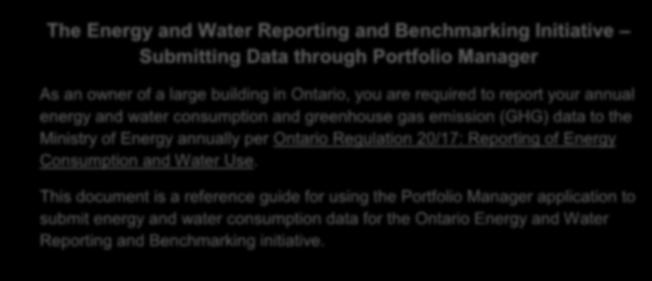 greenhouse gas emission (GHG) data to the Ministry of Energy annually per Ontario Regulation 20/17: Reporting of Energy Consumption and Water Use.