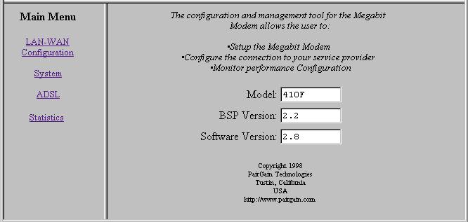 Chapter 4: Setting Up for Configuration VIEWING MODEL AND SOFTWARE VERSIONS The modem model, BSP version, and software version automatically display when you access the Megabit Modem 410F or 420F Web