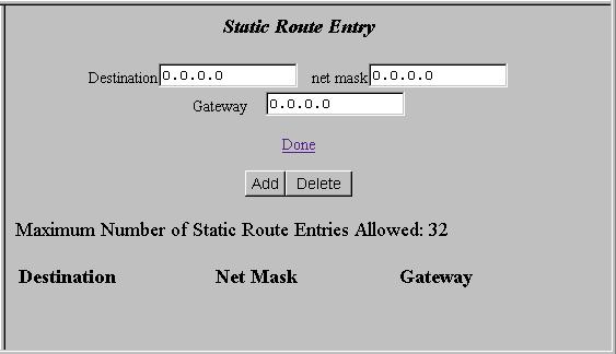 Chapter 6: Configuring the Ports Defining Static Route Entries You can enter up to 32 static routing IP addresses that the modem recognizes in the routing address tables, in addition to the routing