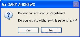 Withdrawing a patient To withdraw a patient from the service, simply highlight the patient in the patient registration section, and press [F9 Withdraw Patient].
