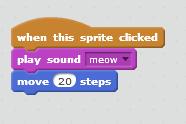 EXAMPLE SCRIPTS EXAMPLE 3 VERSION 1 Move a SPRITE 20 steps to the right and make the MEOW sound every time it is clicked. The script performs the following actions when the SPRITE is CLICKED.