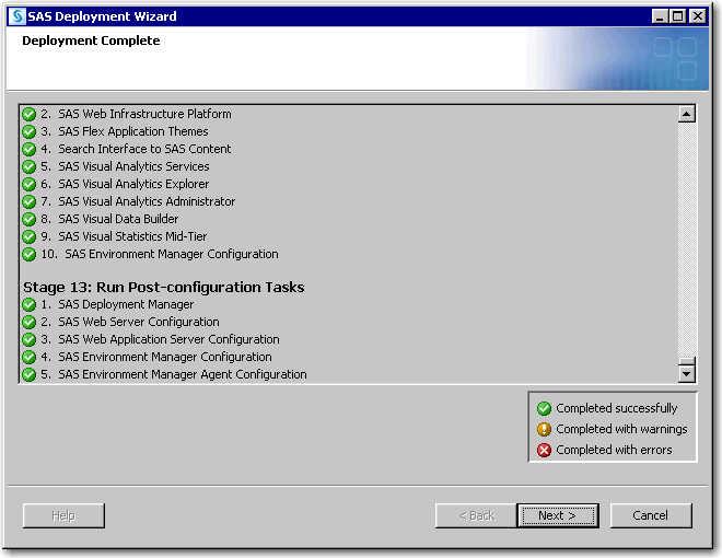 Step 4: Install and Configure SAS 103 88 Deployment Complete Green check marks next to every item on this page indicate that your deployment completed successfully. Click Next.