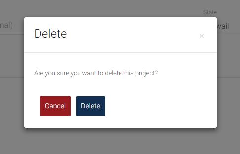The message in the modal will then reflect whether the deletion was successful [Figure 21]. Figure 20: Delete confirmation modal for projects Figure 21: Modal showing the status of the delete action.