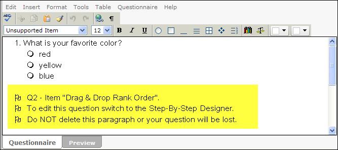 Note: The Drag & Drop Rank Order question type is available in the Step-by-Step questionnaire designer only.