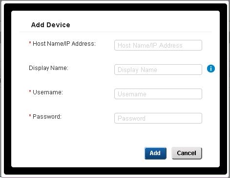 Steps 1. Click Devices. The Device Inventory page is displayed. 2. Click Add. The Add Device window is displayed. Figure 6. Add Device window 3.