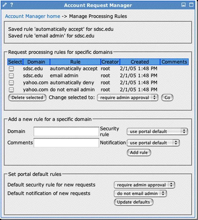 Figure 2 shows an example configuration of the acceptance rules in which the administrator has configured the portal to automatically approve account requests from users within the sdsc.