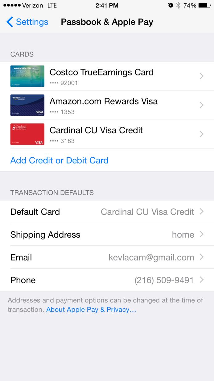 Changing your default card You may enter up to eight credit or debit cards into Passbook (ios 8) or Wallet (ios 9), but the first card you add is your default card.