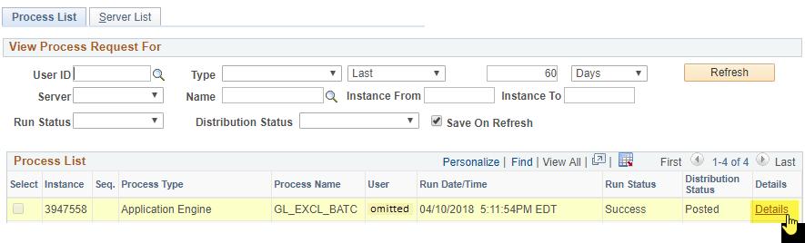 6. IMPORTANT: Go to the Process Monitor. Once the Run Status of the Process GL_EXCL_BATC is Success, click Details. 7. Click View Log/Trace. 8.