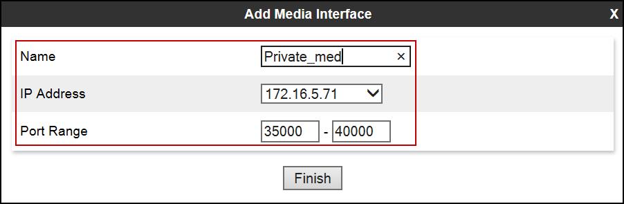 6.4.2 Media Interface Media Interfaces were created to adjust the port range assigned to media streams leaving the interfaces of the Avaya SBCE.