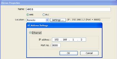 2. In HMI A project: (System Parameter Settings)» (Device list) Add a remote HMI B (IP: 192.168.1.2) 3.