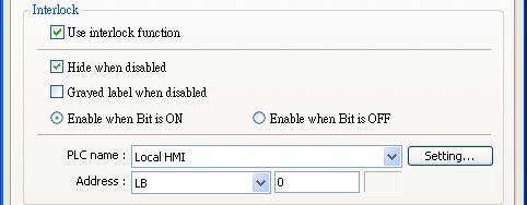 (Interlock) When this check box is selected, the specified Bit address is used to enable or disable the object. As shown, if LB-0 is ON, the object is enabled.