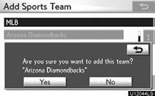 Teams must be added one at a time. 4. Touch Yes to confirm or No to cancel.