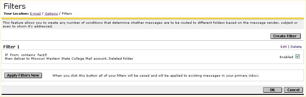 Re-routing the Incoming Message: Click Choose Folder. Select the destination folder and click Ok. Completing the Filter: There are two ways to complete the filter: 1.