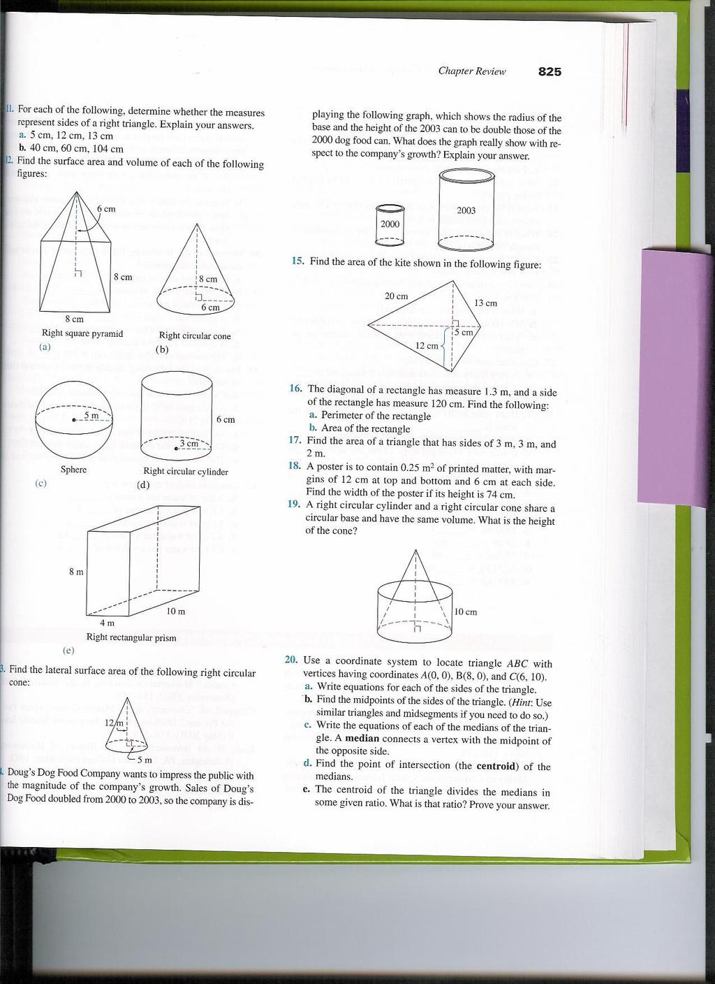17. Find the area of a triangle that has sides of 3 m, 3 m, and 2 m. 18. A poster is to contain 0.25 m 2 of printed matter, with margins of 12 cm at top and bottom and 6 cm at each side.