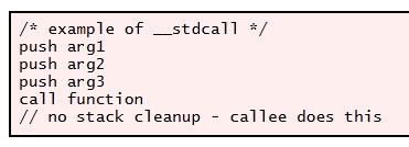 Stdcall Callee Clean-up Convention A variation on the Pascal calling convention Callee is