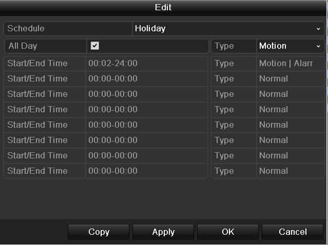 Figure 5.24 Edit Schedule- Holiday 5) Select Motion or Normal from the Type dropdown list. 6) If you need all day recording, check the All Day checkbox. Otherwise leave it blank.