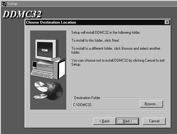 Chapter 3 Installing DDMC32 Software 6. Click on Yes to accept or Back to return to the Welcome screen. Click on No to terminate the program installation.