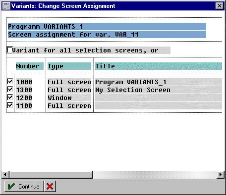 SAP AG Creating Variants Creating Variants Prerequisites You must have defined one or more selection screens for the relevant program. The program may have any type except type S. Procedure 1.