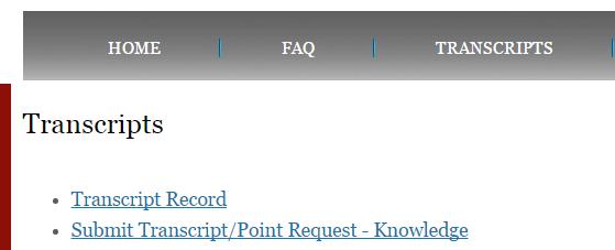 Submit Transcript/Points Request Knowledge Click Submit Transcript/Points Request hot key. Section 1 Will auto fill with your information.