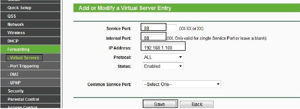 Input the port and IP address of your camera and click Save. Here you have finished the Port Forwarding setup. 5.