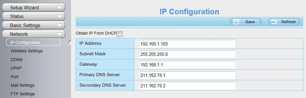 4.3.1 IP Configuration If you want to set a static IP for the camera, please go to IP Configuration page.